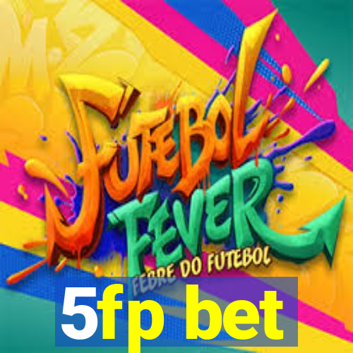 5fp bet